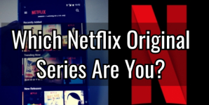 Which Netflix Original Series Are You?