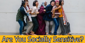 Are You Socially Sensitive?