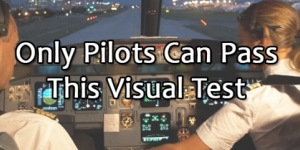 Only Pilots Can Pass This Visual Test