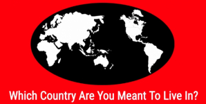 Which Country Are You Meant To Live In?