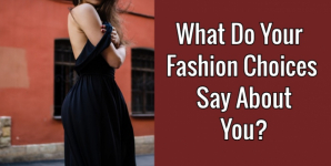 What Do Your Fashion Choices Say About You?