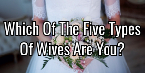 Which Of The Five Types Of Wives Are You?