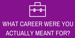 What Career Were You Actually Meant For?