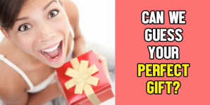 Can We Guess Your Perfect Gift?