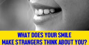 What Does Your Smile Make Strangers Think About You?