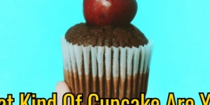 What Kind Of Cupcake Are You?