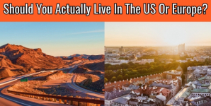 Should You Actually Live In The US or Europe?