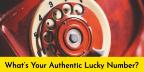 What’s Your Authentic Lucky Number?