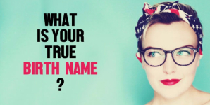 What Is Your True Birth Name?
