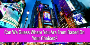 Can We Guess Where You Are From Based On Your Choices?