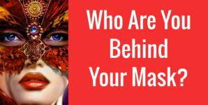 Who Are You Behind Your Mask?