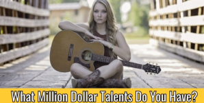 What Million Dollar Talents Do You Have?