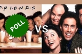 Which is the better TV show, Friends or Seinfeld ?