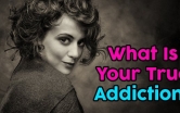 What Is Your True Addiction?