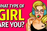 What Type of Girl are you?