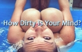 How Dirty Is Your Mind?